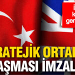 Türkiye ve İngiltere Arasında Stratejik İşbirliği Anlaşması İmzalandı